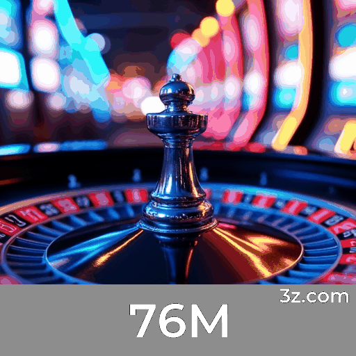 76M: Experiência de Apostas de Qualidade com Plataforma de Excelência